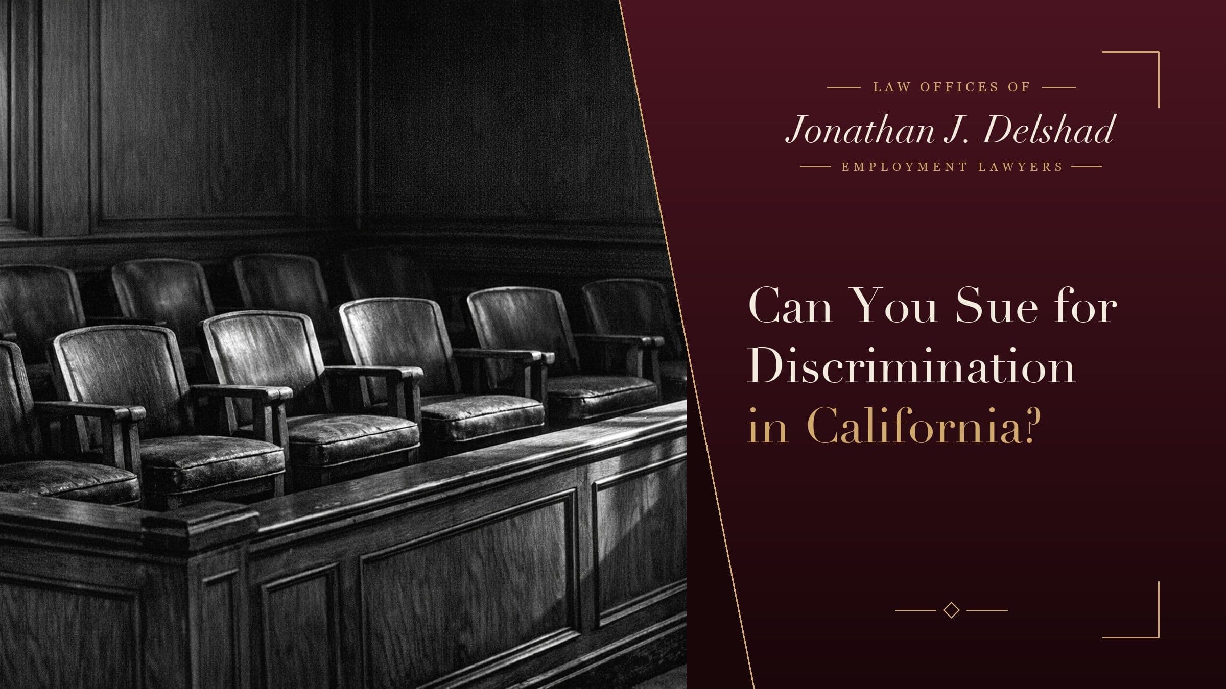 An empty jury box in an older Los Angeles courtroom, worn wooden seats in raking afternoon light, headed 'Can You Sue for Discrimination in California?'